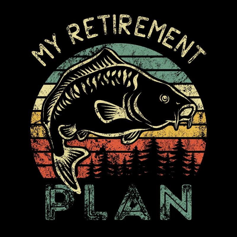 Pêcheur - pêche - Mon plan de retraite - vintage