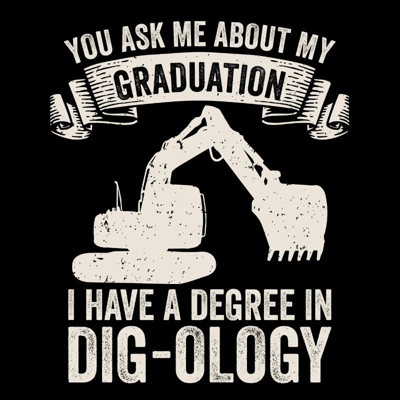 Retro Excavator Slogan Excavator Driver Construction Site