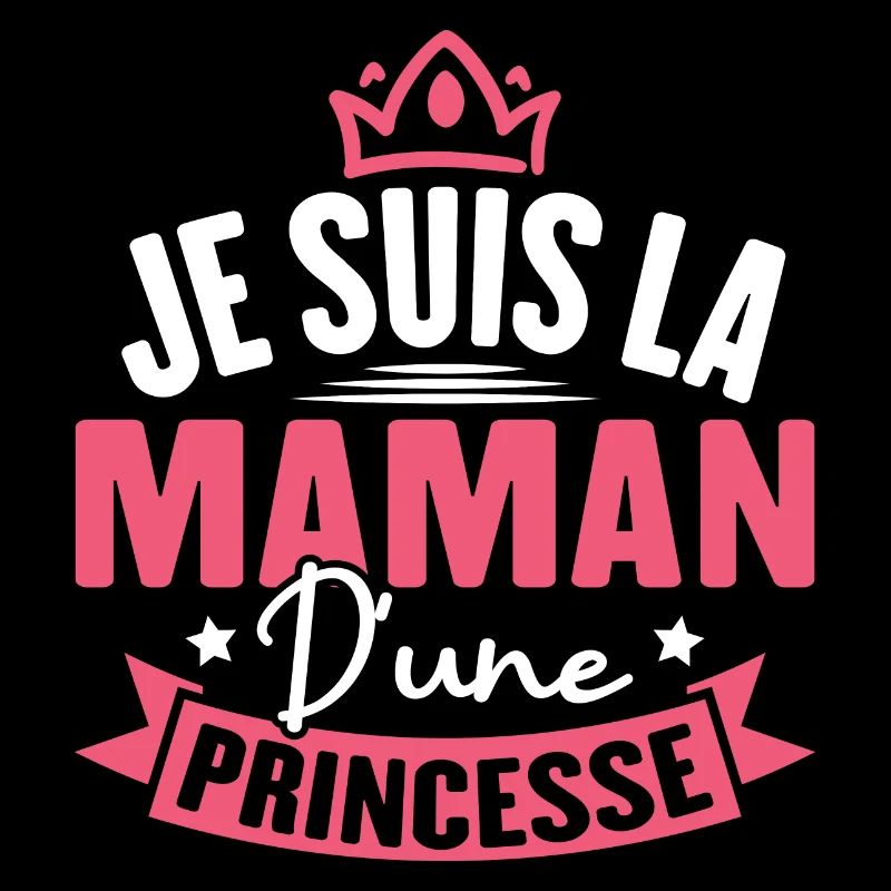 Je suis la maman d une princesse