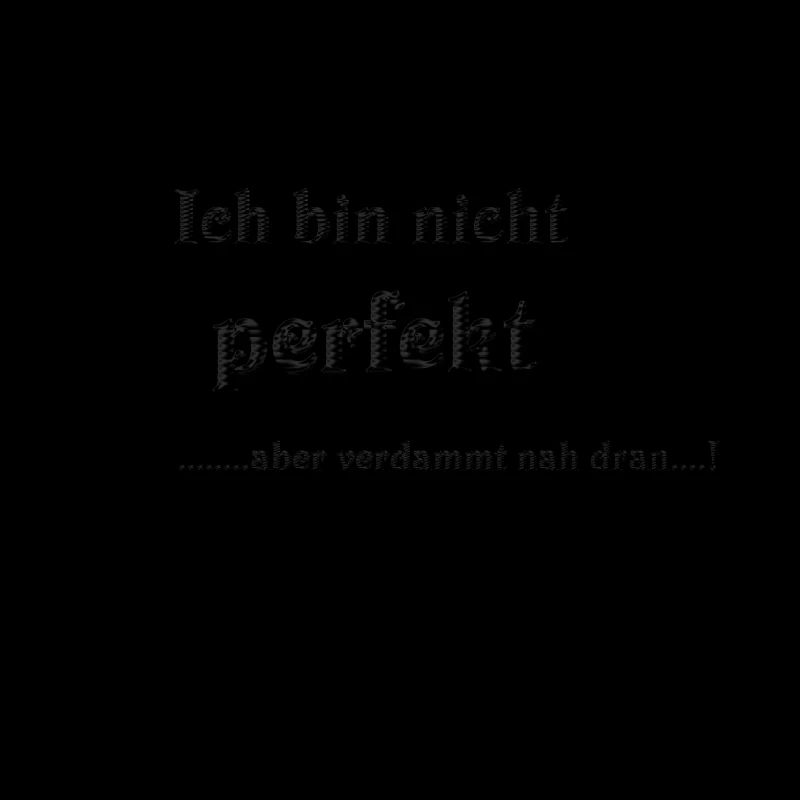 nicht perfekt