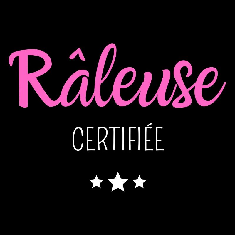 râleuse certifiée