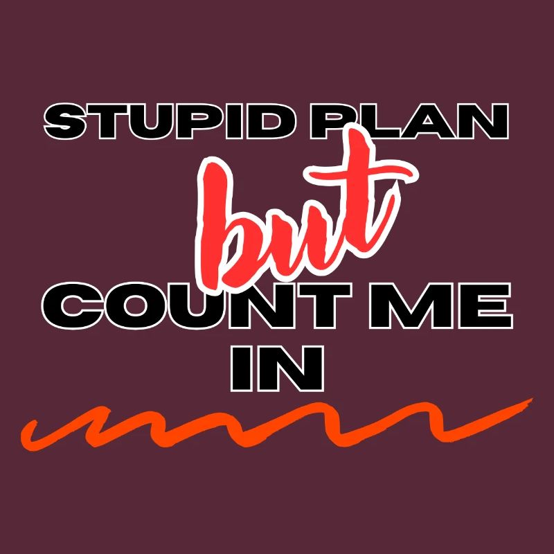 PLAN STUPIDE