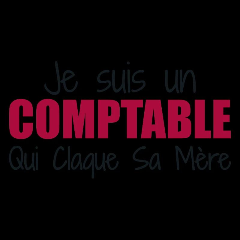 Je suis un comptable qui claque sa mère