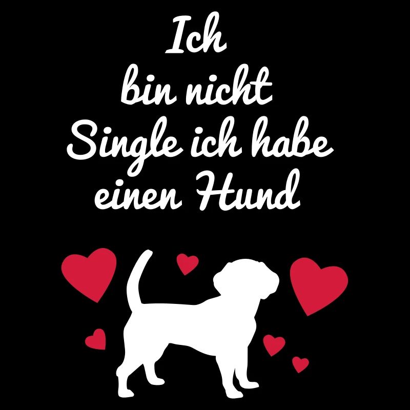 Ich bin nicht Single ich habe einen Hund!