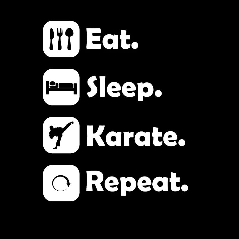 Eat. Sleep. Karate. Repeat.