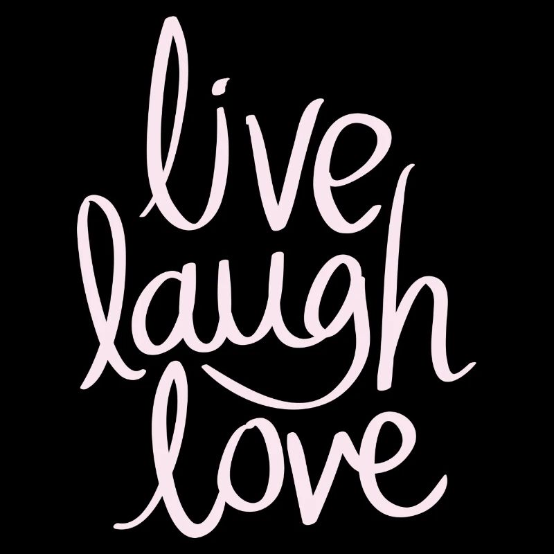 live laugh love
