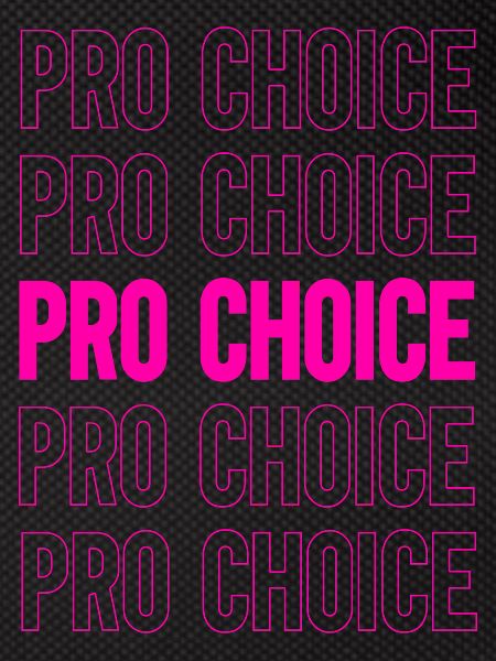 Pro Choice