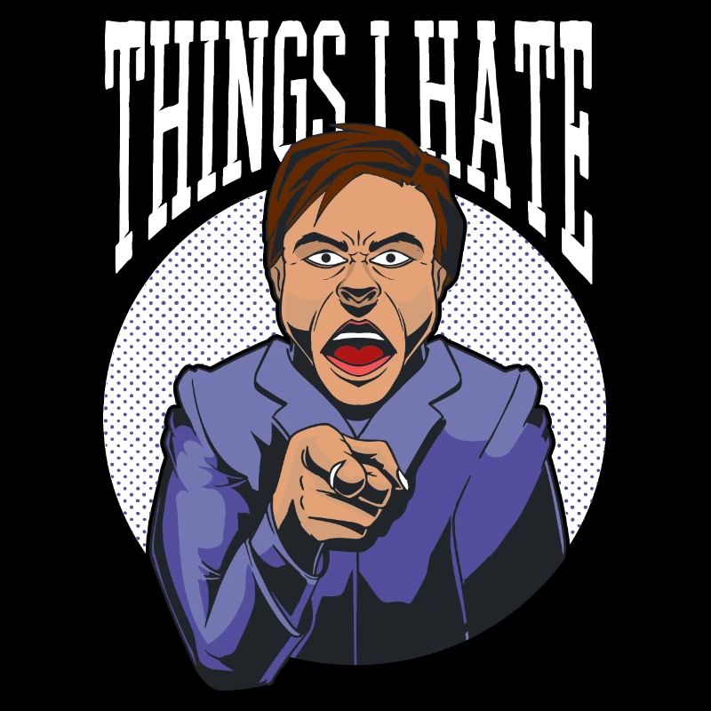 Dinge die ich hasse Dich Menschen Misanthrop Hass