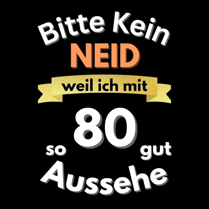 Kein Neid, dass ich mit 80 so gut aussehe.