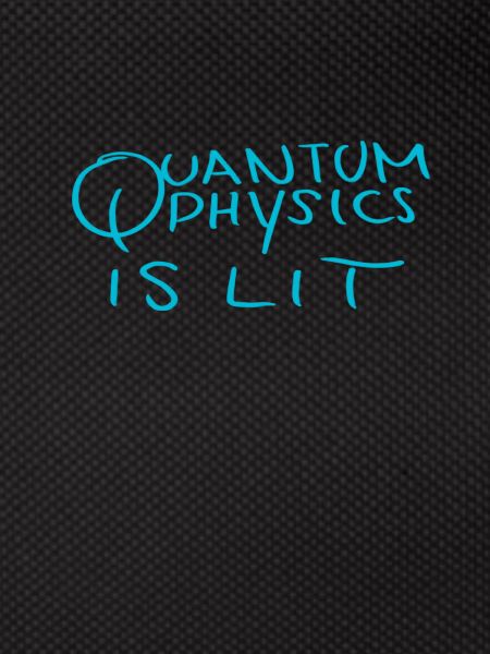 Quantum physics is lit.