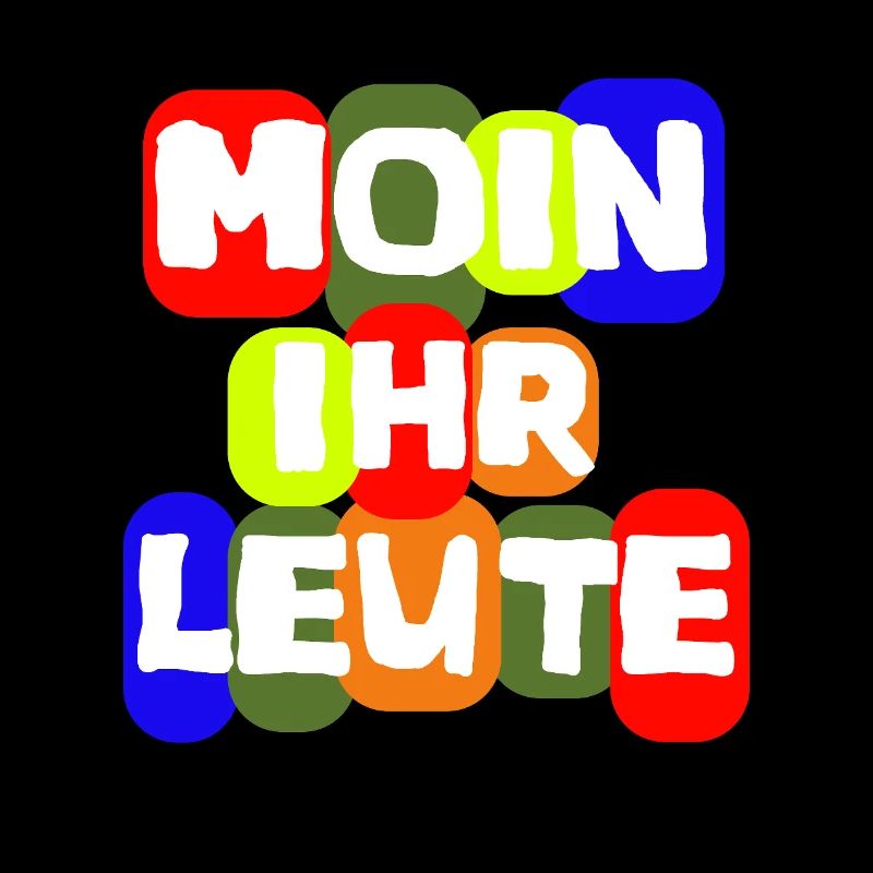 Language Shirt Moin you people fun