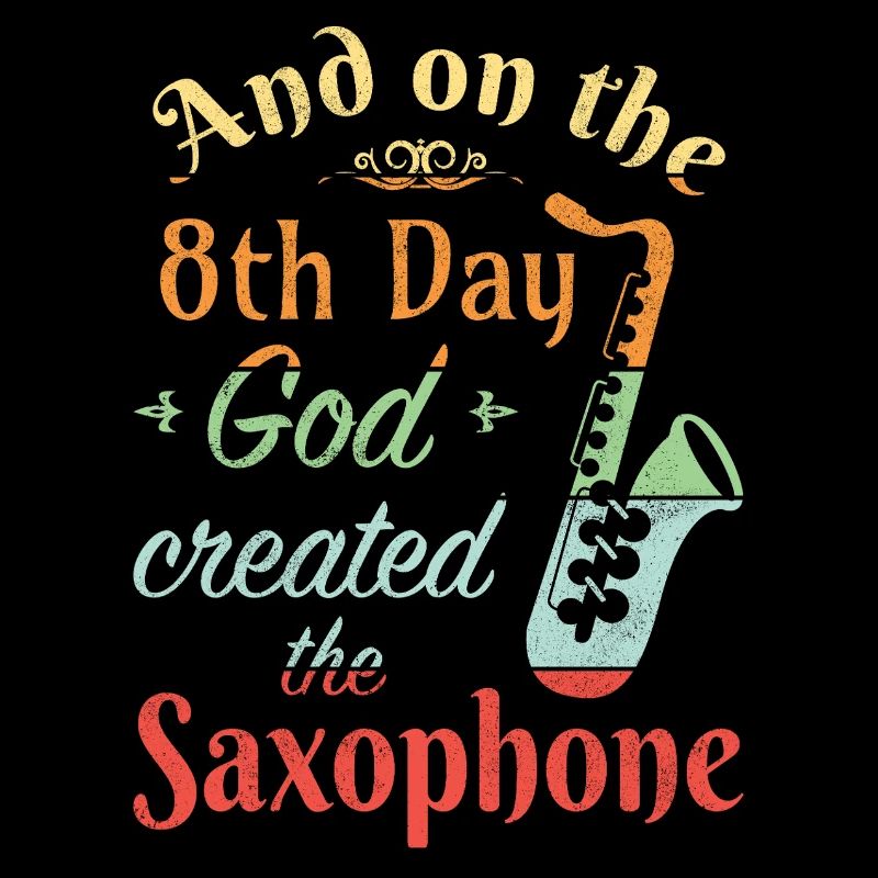 And on the 8th Day God created the Saxophone
