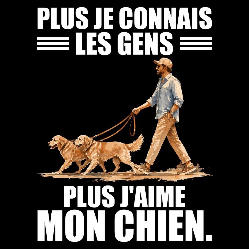 Plus j'aime mon chien : Humour et Passion