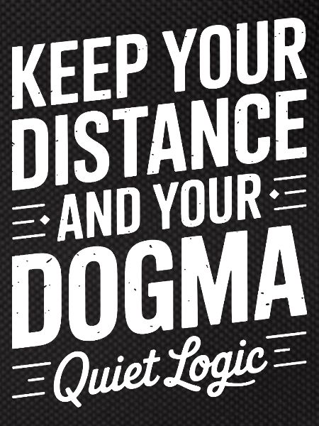 Quiet Logic: Distance and Dogma