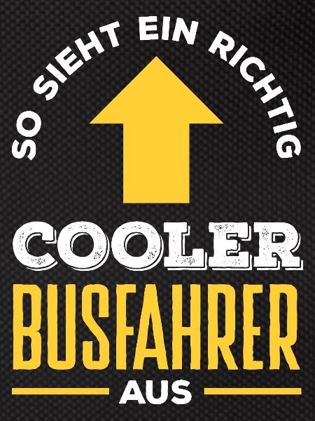 Cooler Busfahrer Beruf Spruch