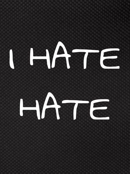 I hate hate