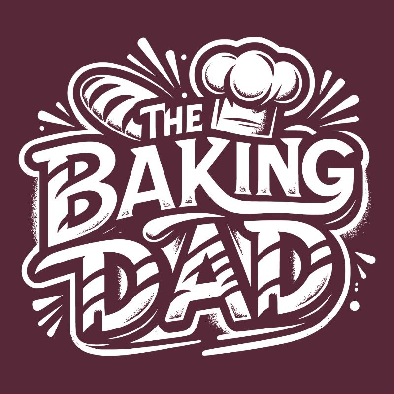 Baking dad baking dad our dad bakes