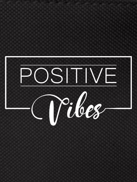 POSITIVE VIBES