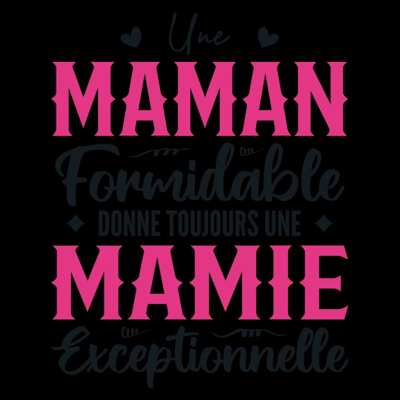 Maman Formidable Donne Une Mamie Exceptionnelle