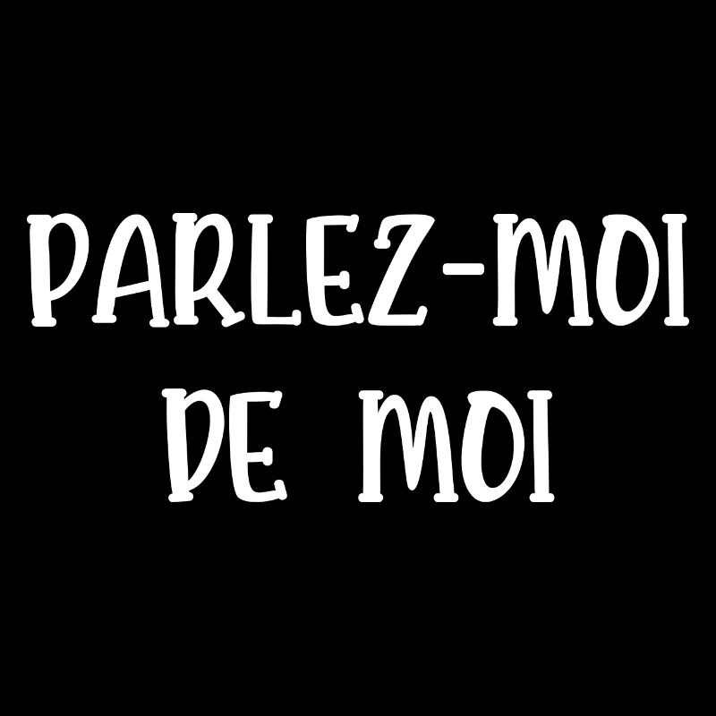 parlez-moi de moi
