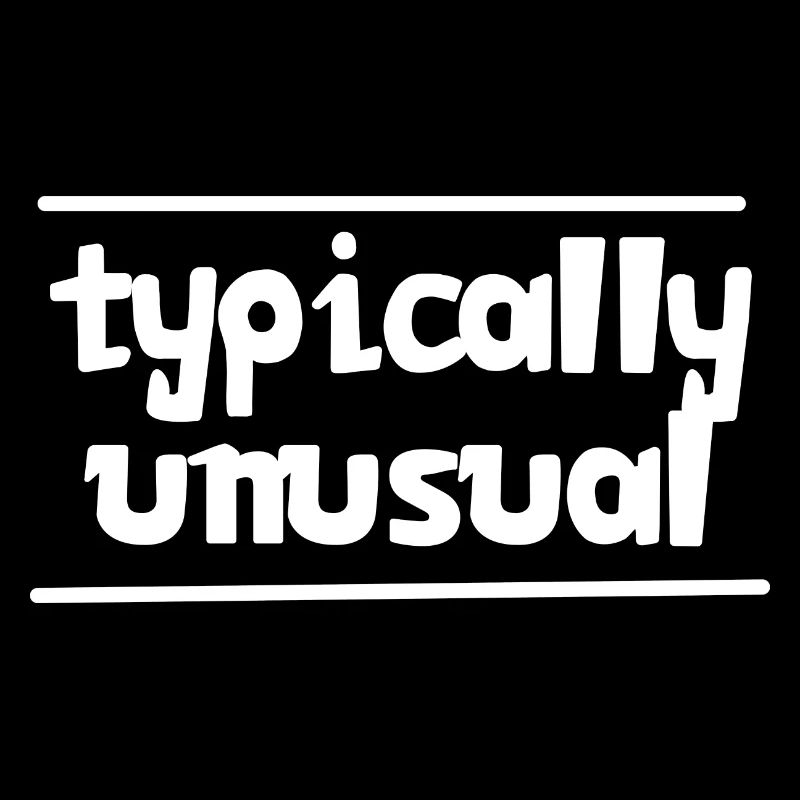 Typisch ungewöhnlich | Nerd | Lustig | anders sein