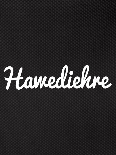 Hawediehre - Bavarian welcome dialect