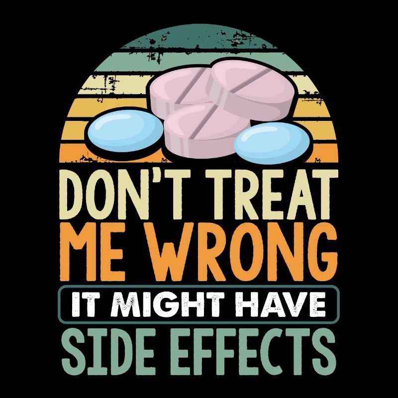 PHARMACIST Don t treat me wrong