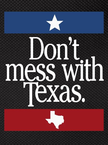 Don't Mess With Texas