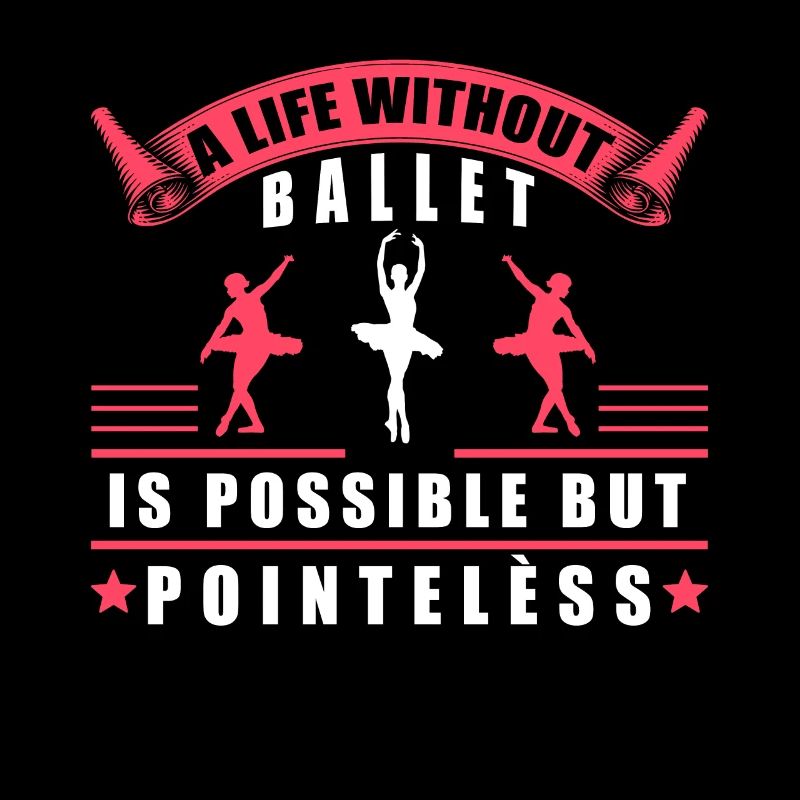 Life Without Ballet Is