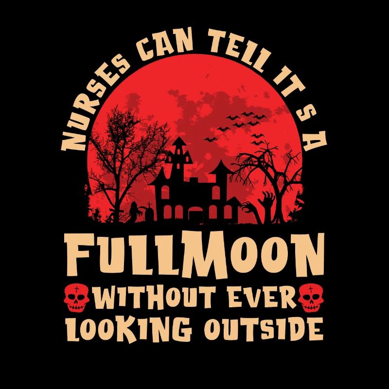 Nurses Can Recognize That Full Moon