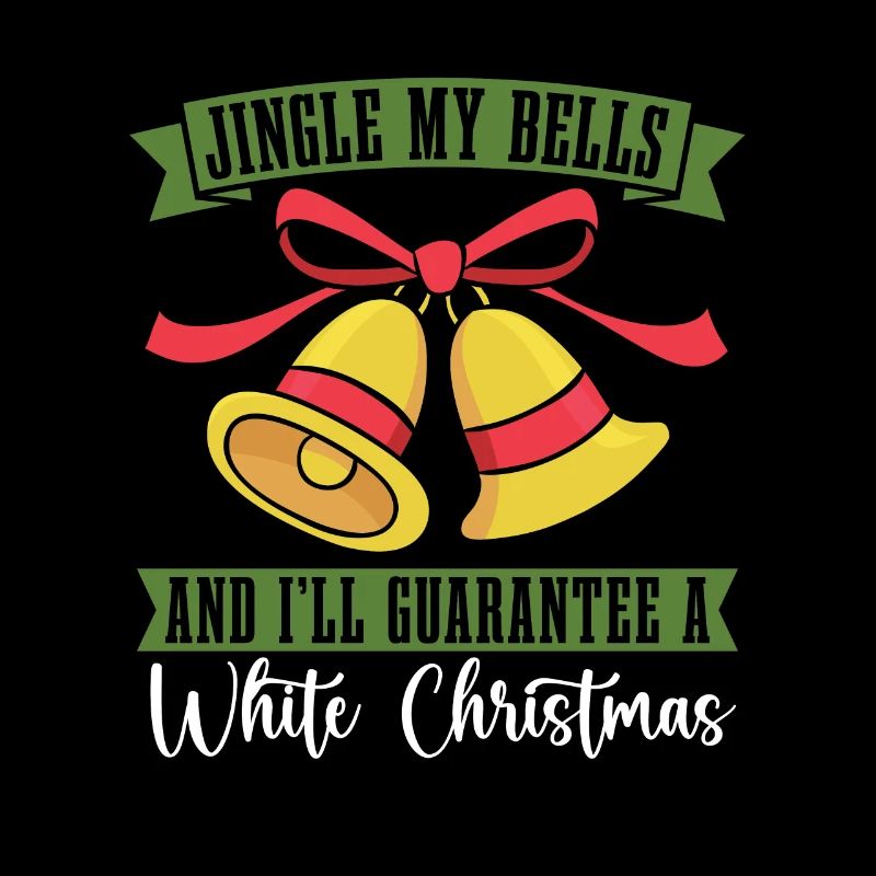 Jingle My Bells and I guarantee a white