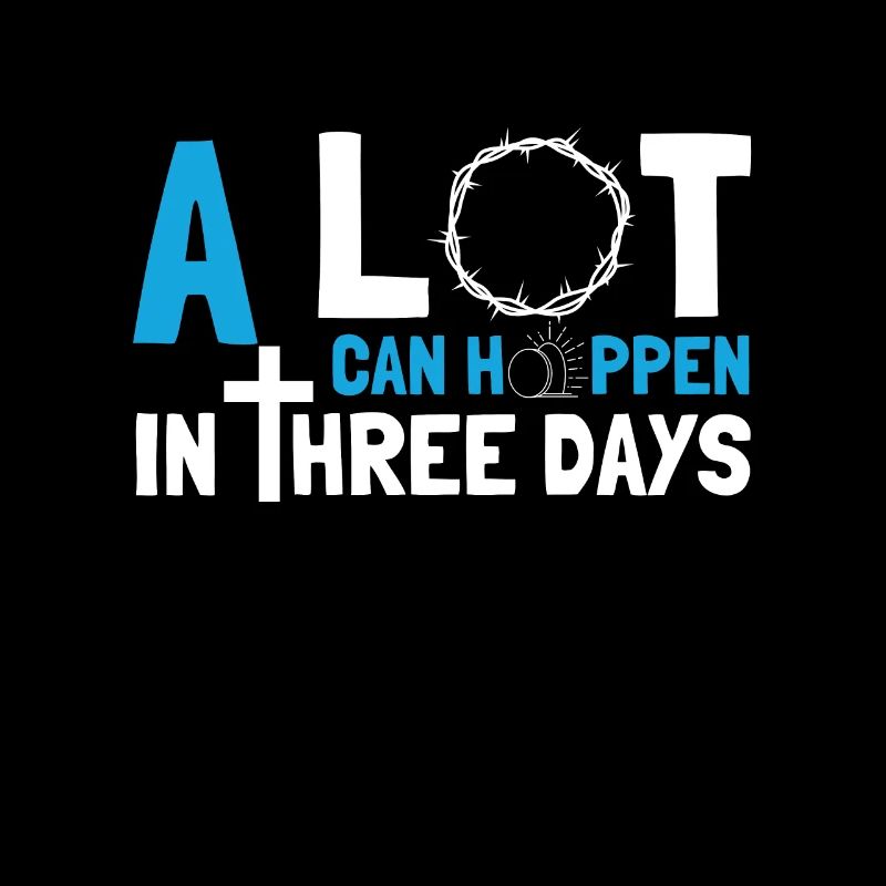 Alot Can Happen In 3 Days, Hallelujah Easter