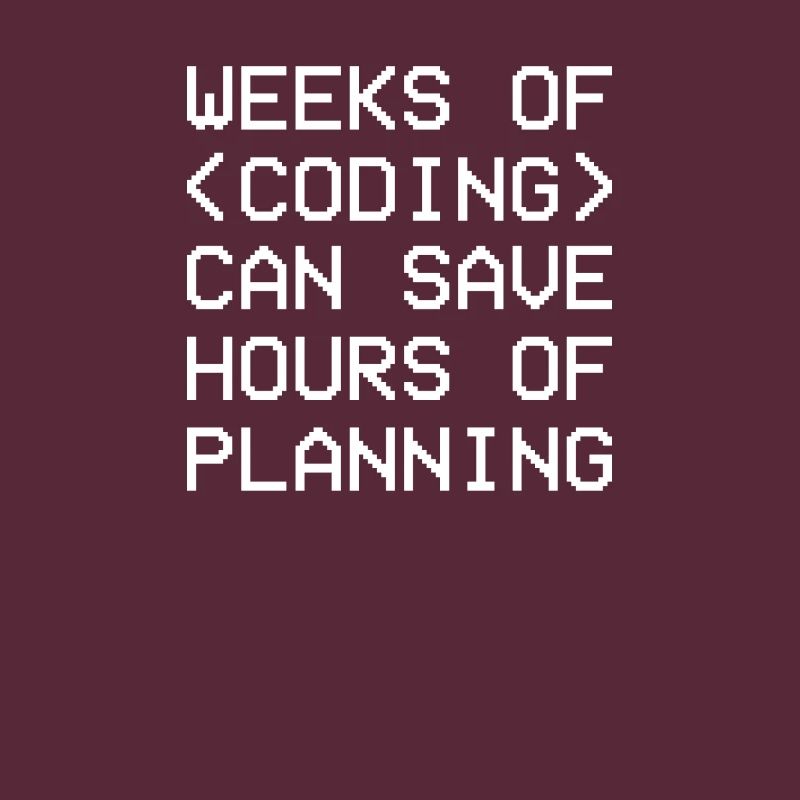 Weeks Coding Save Hours Planning Admin