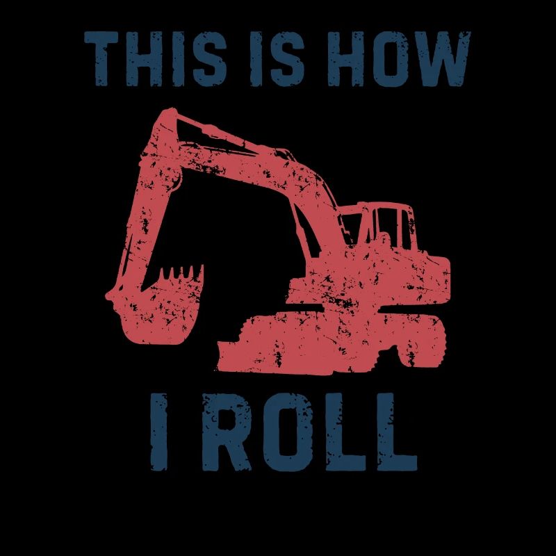 This is how I roll Silhouette Geschenk Bagger