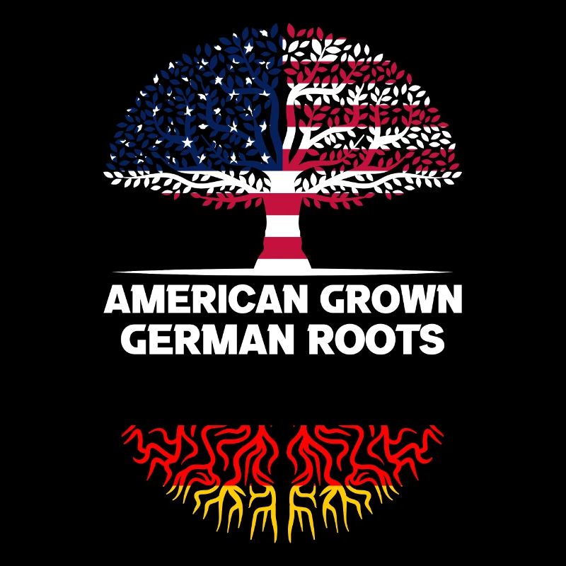 American Grown German Roots Germany