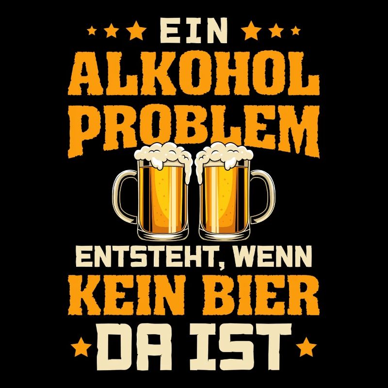Ein Alkohol Problem Entsteht Wenn Kein Bier Da Ist