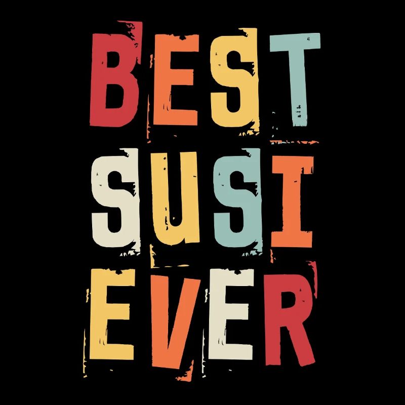 Best Susi Ever Retro First Name Text Saying