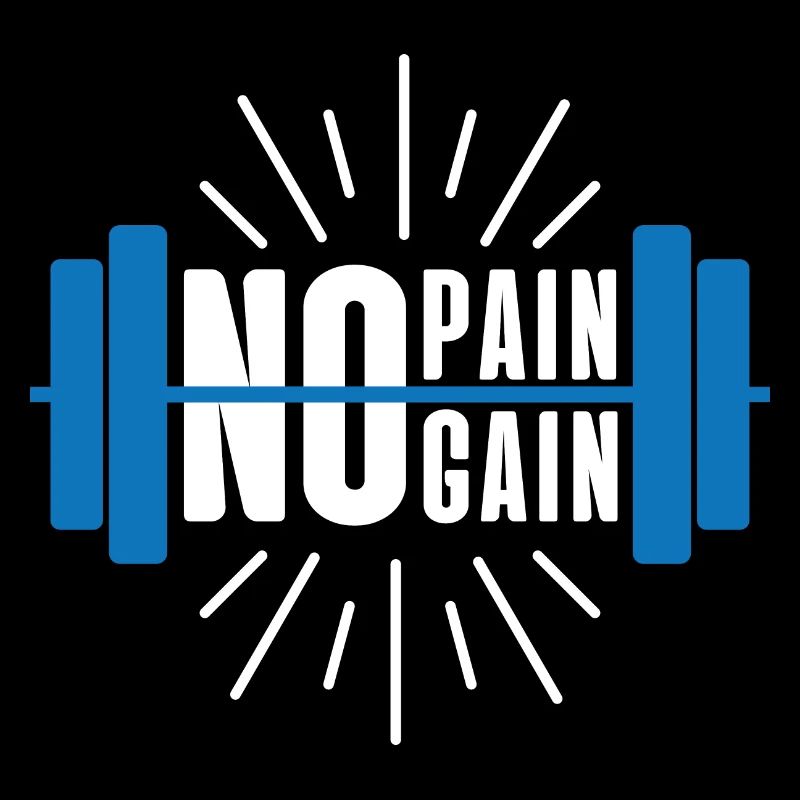 PAS DE DOULEUR PAS DE GAIN