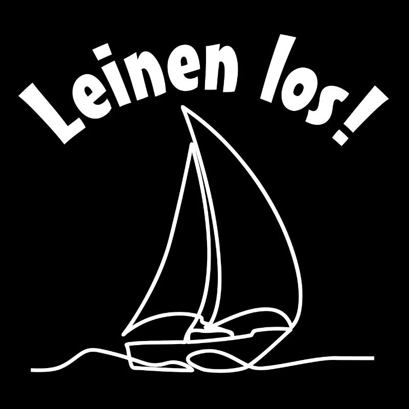 Leinen los - Segelboot und Spruch