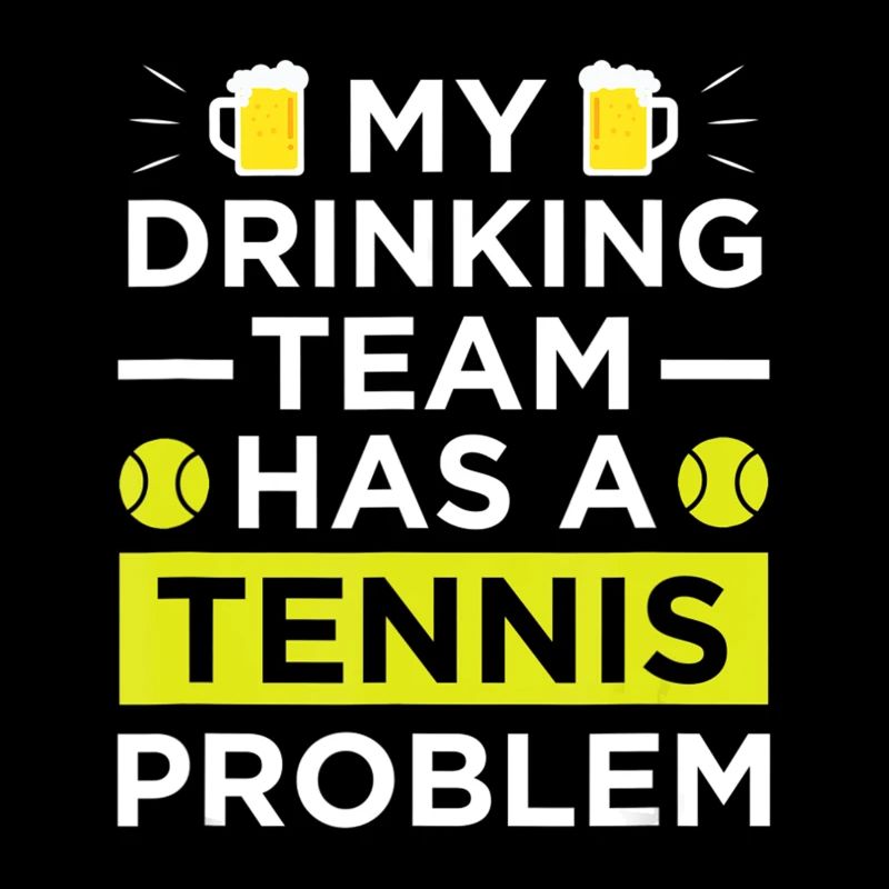 Funny Tennis Problem Drinking Team T Shirt