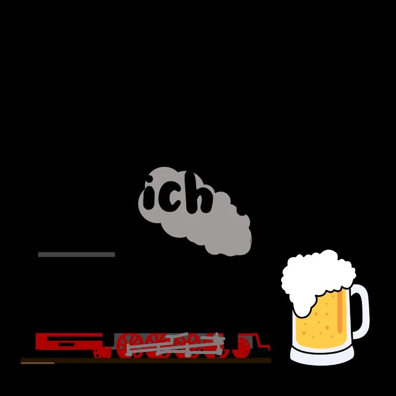 Dampflok Bier Eisenbahn Eisenbahner Spruch