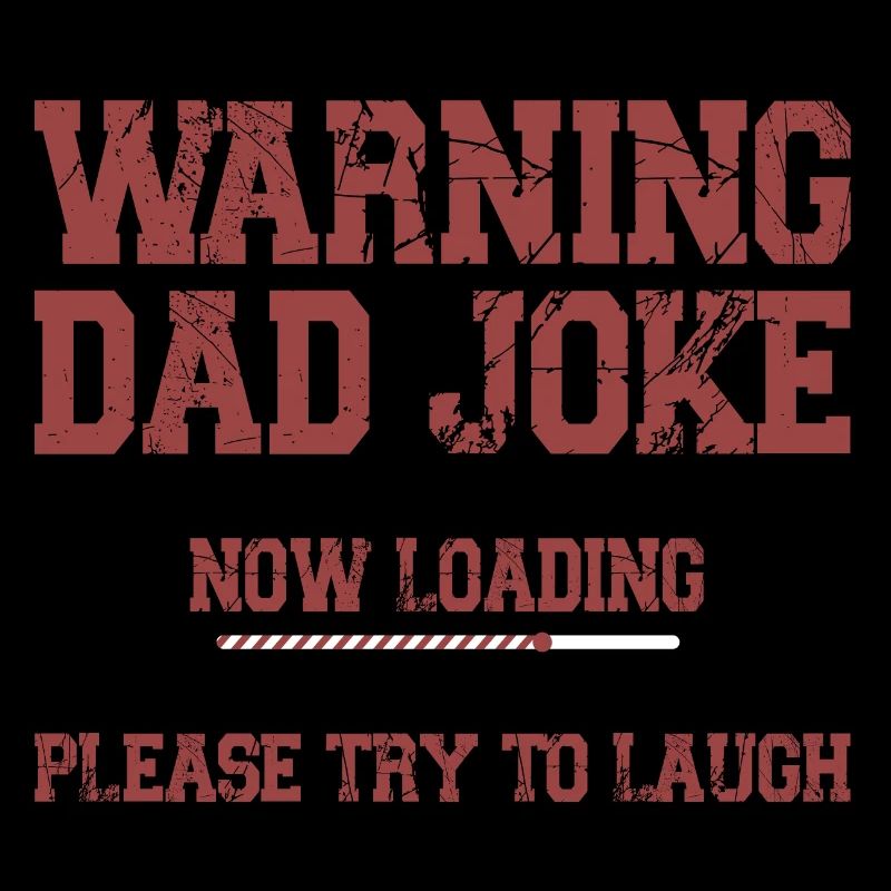 Warnung Papa-Witz Jetzt wird geladen Bitte lachen Sie lustig