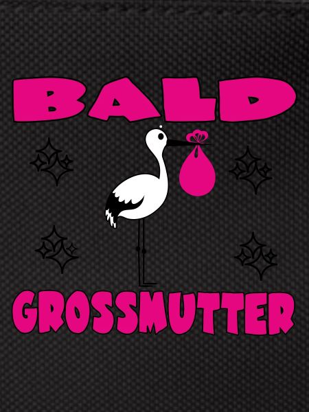 BALD GROSSMUTTER