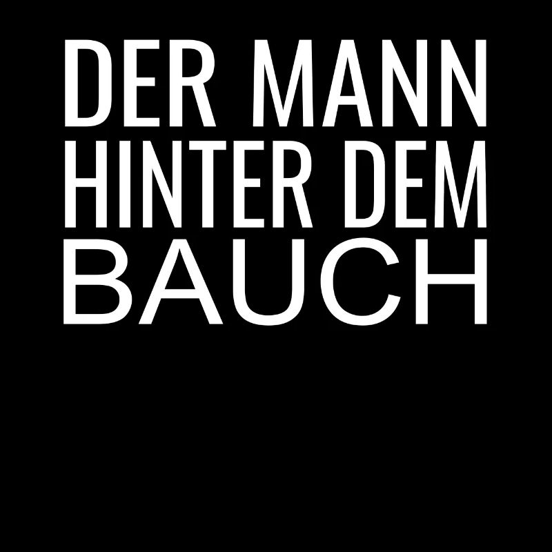 Der Mann Hinter Dem Bauch ! Mann mit Bauch lustig