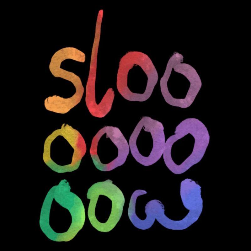 Slooow