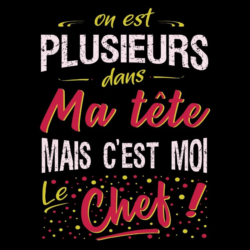 On est plusieurs dans ma tête, c'est moi le chef