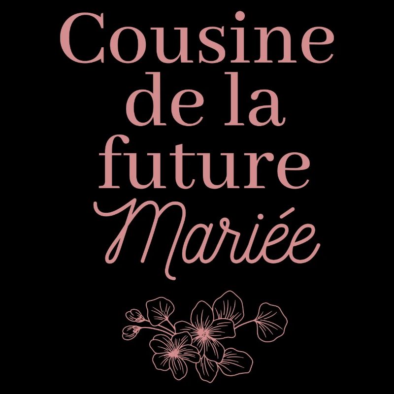 Cousine future Mariée. EJVF Team future mariée