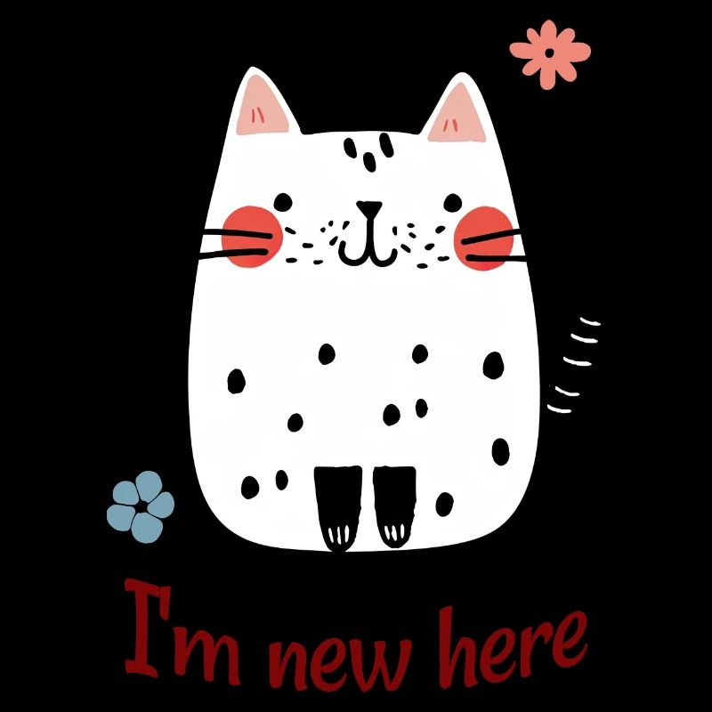 Cute Spotted Cat Illustration With I'm New Here Te