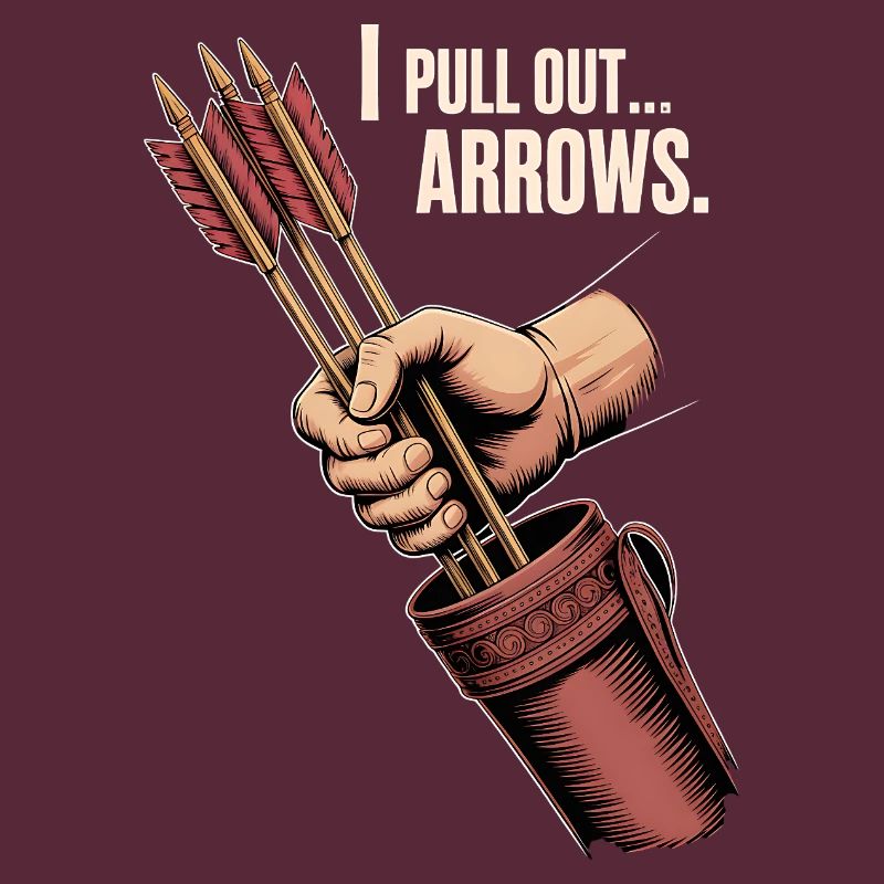 Archery Humor: I Pull Out Arrows