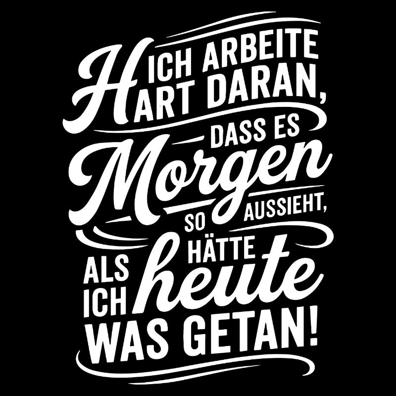 Ich arbeite hart damit es nach wenig aussieht